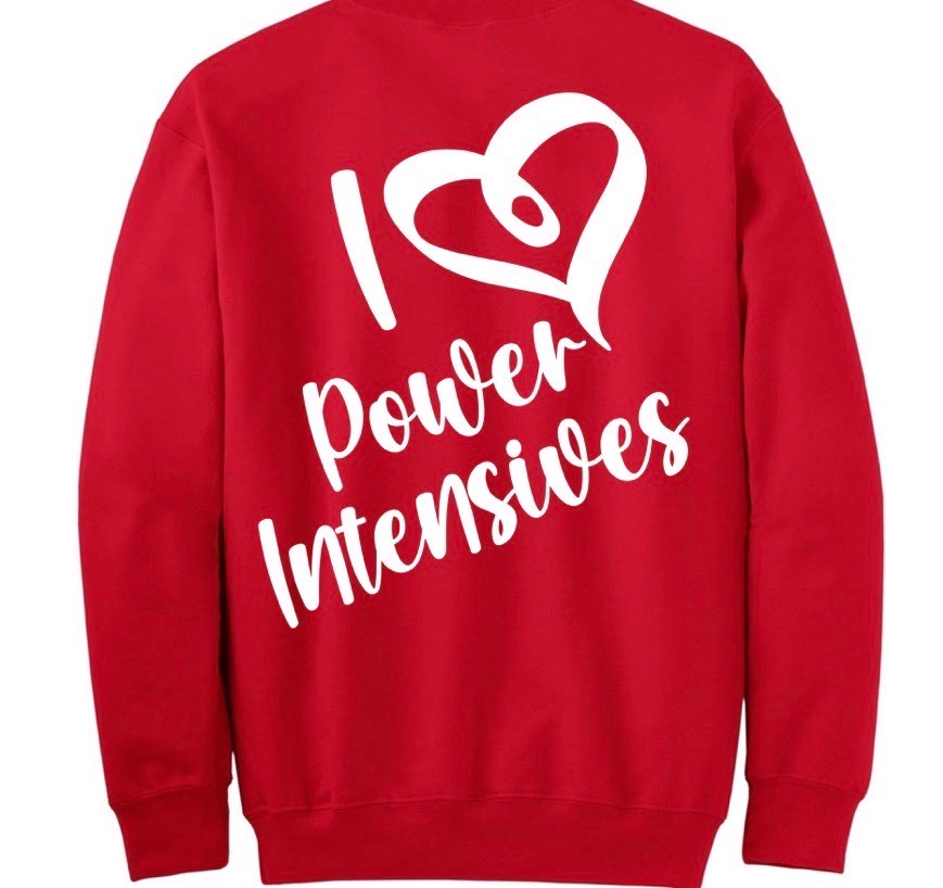 I LOVE POWER INTENSIVES VALENTINE SWEATSHIRT