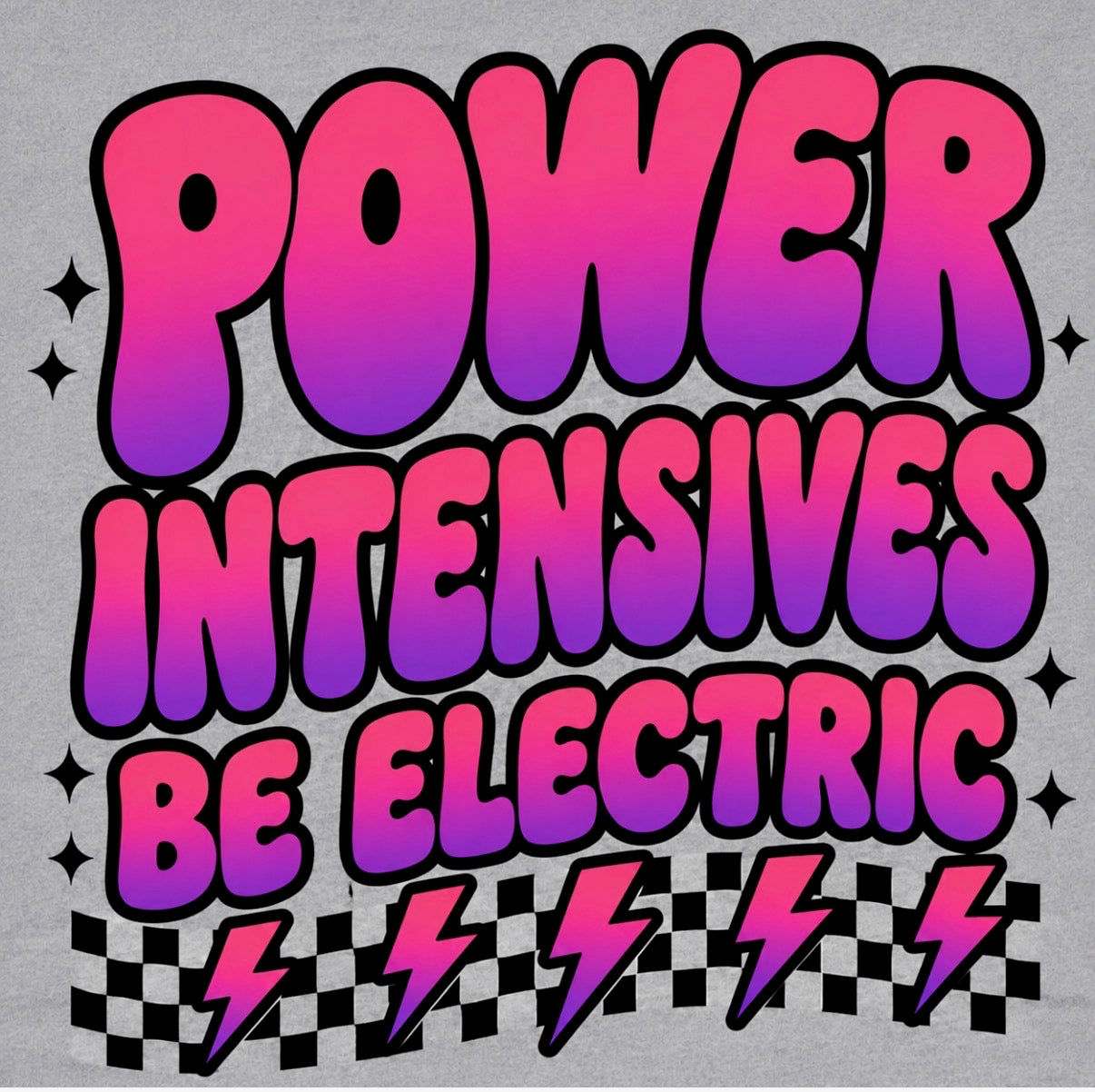 POWER INTENSIVE "BE ELECTRIC" SWEATSHIRT 2026